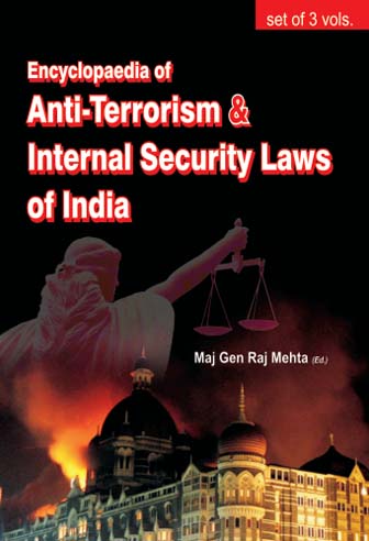 Encyclopaedia of Anti-Terrorism & Internal Security Laws of India (Set of 3 Vols.)